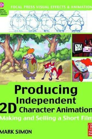 Cover of Producing Independent 2D Character Animation: Making & Selling a Short Film