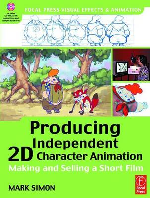 Book cover for Producing Independent 2D Character Animation: Making & Selling a Short Film