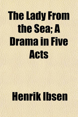 Book cover for The Lady from the Sea; A Drama in Five Acts