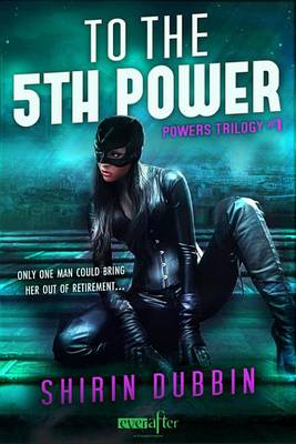 To the Fifth Power by Shirin Dubbin