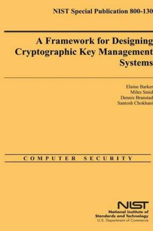 Cover of A Framework for Designing Cryptographic Key Management Systems