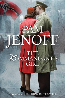 Book cover for The Kommandant's Girl & The Diplomat's Wife/The Kommandant's Girl/The Diplomat's Wife