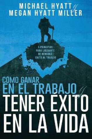Cover of Como Ganar En El Trabajo Y Tener Exito En La Vida