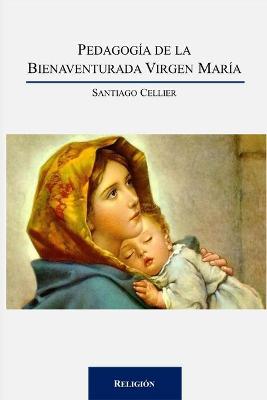 Book cover for Pedagogia de la Bienaventurada Virgen Maria