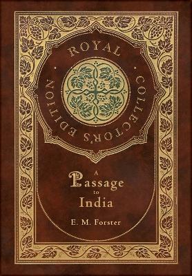Book cover for A Passage to India (Royal Collector's Edition) (Case Laminate Hardcover with Jacket)