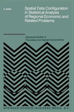 Cover of Spatial Data Configuration in Statistical Analysis of Regional Economic and Related Problems