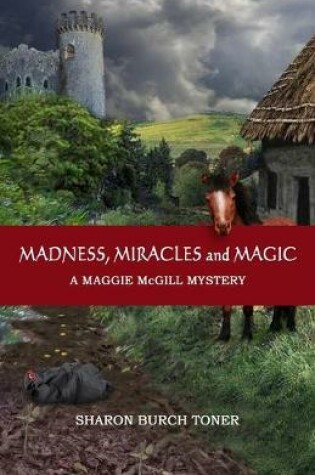 Cover of Madness, Miracles and Magic