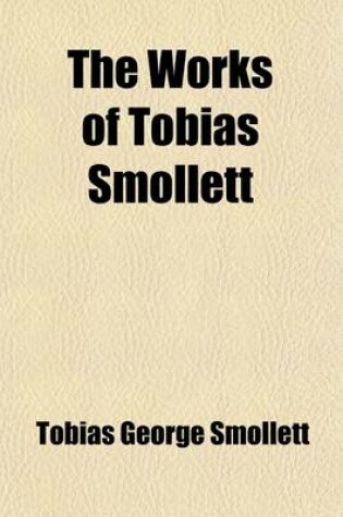 Cover of The Works of Tobias Smollett (Volume 1); The Adventures of Roderick Random