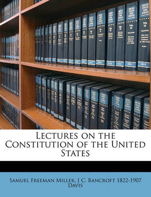 Book cover for Lectures on the Constitution of the United States