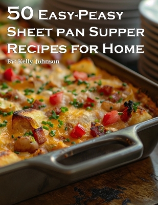 Book cover for 50 Easy-Peasy Sheet Pan Supper Recipes for Home