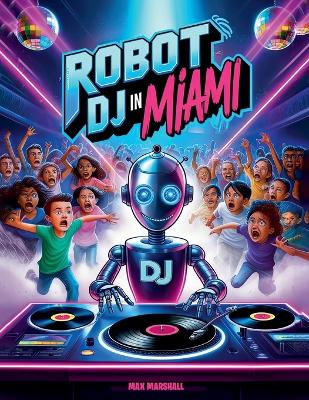 Book cover for Robot DJ in Miami