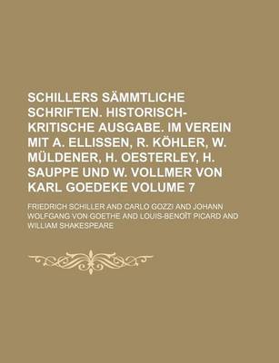 Book cover for Schillers Sammtliche Schriften. Historisch-Kritische Ausgabe. Im Verein Mit A. Ellissen, R. Kohler, W. Muldener, H. Oesterley, H. Sauppe Und W. Vollmer Von Karl Goedeke Volume 7