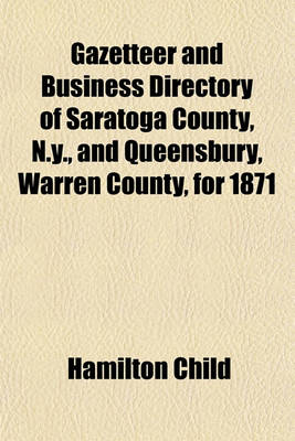 Book cover for Gazetteer and Business Directory of Saratoga County, N.Y., and Queensbury, Warren County, for 1871