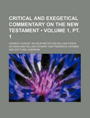 Book cover for Critical and Exegetical Commentary on the New Testament (Volume 1, PT. 1)