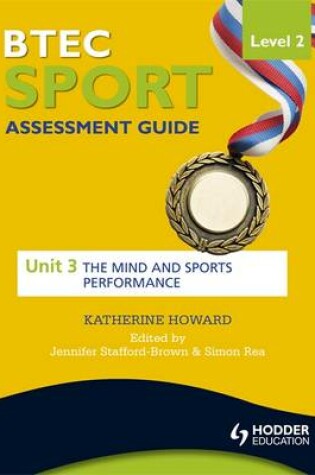 Cover of BTEC First Sport Level 2 Assessment Guide: Unit 3 The Mind and Sports Performance
