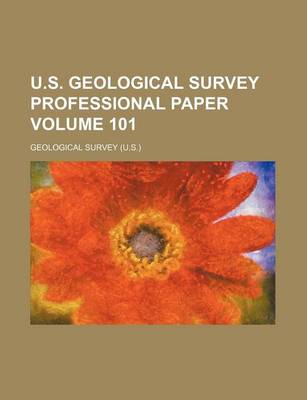 Book cover for U.S. Geological Survey Professional Paper Volume 101