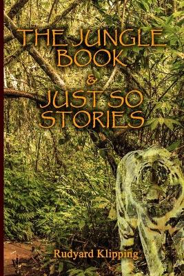 Book cover for The Jungle Book and The Just So Stories