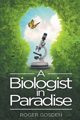 Book cover for A Biologist in Paradise