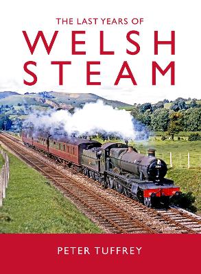 Book cover for The Last Years of Welsh Steam