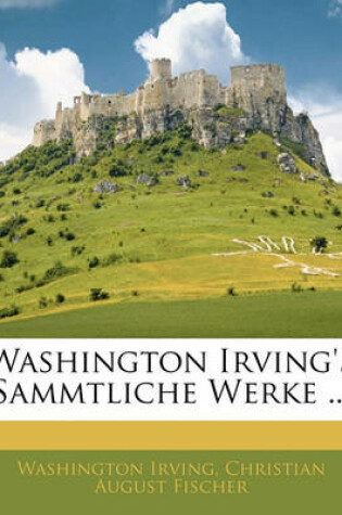 Cover of Washington Irving's Sammtliche Werke ...