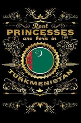 Cover of Real Princesses Are Born in Turkmenistan