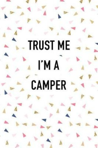 Cover of Trust Me I'm a Camper