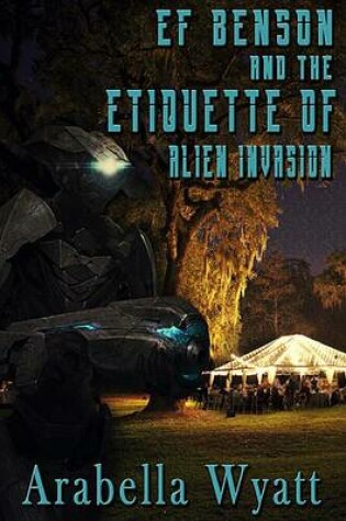 Cover of Ef Benson and the Etiquette of Alien Invasion