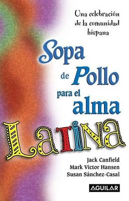 Book cover for Sopa de Pollo Para el Alma Latina
