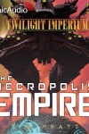 Book cover for The Nekropolis Empire [Dramatized Adaptation]