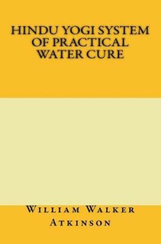 Cover of Hindu Yogi System of Practical Water Cure
