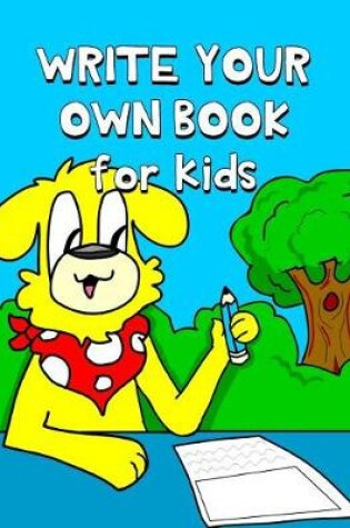 Cover of Write Your Own Book for Kids