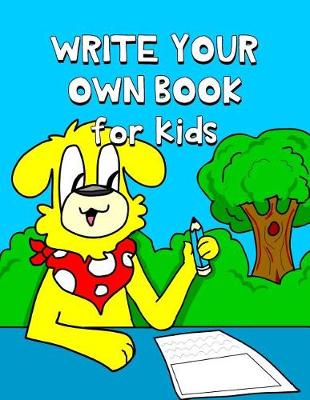 Book cover for Write Your Own Book for Kids