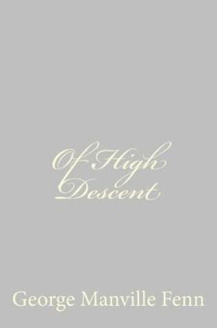 Cover of Of High Descent