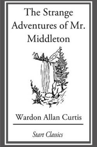 Cover of The Strange Adventures of Mr. Middlet