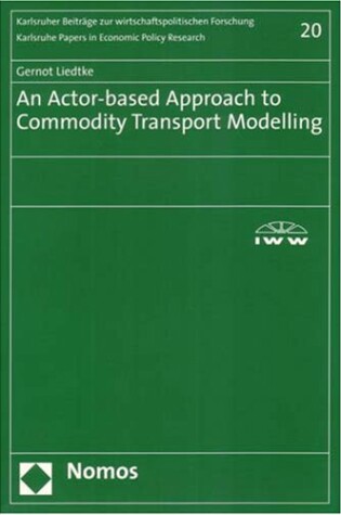 Cover of An Actor-Based Approach to Commodity Transport Modelling