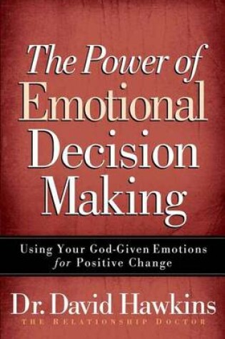 Cover of The Power of Emotional Decision Making