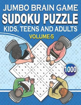 Book cover for Jumbo Brain Game Sudoku Puzzle Kids, Teens and Adults Volume-5