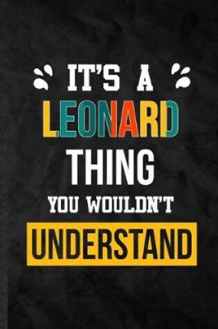 Cover of It's a Leonard Thing You Wouldn't Understand