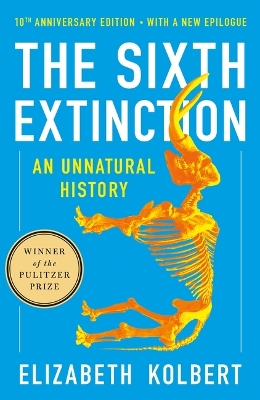 Book cover for The Sixth Extinction (10th Anniversary Edition)
