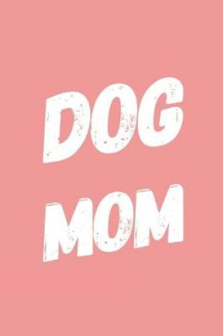 Cover of Dog Mom