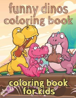 Book cover for Funny Dinos Coloring Book