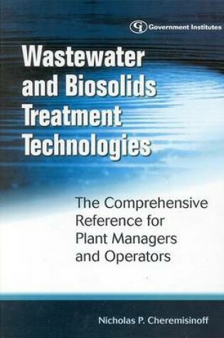 Cover of Wastewater and Biosolids Treatment Technologies