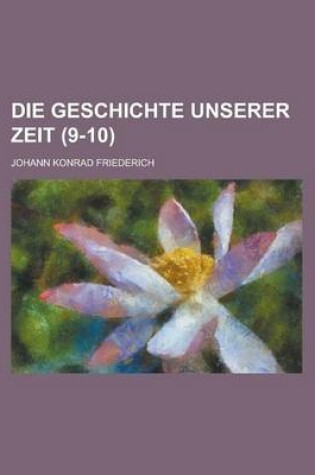 Cover of Die Geschichte Unserer Zeit (9-10 )