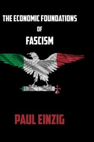 Cover of The Economic Foundations of Fascism