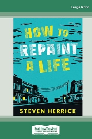 Cover of How to Repaint a Life