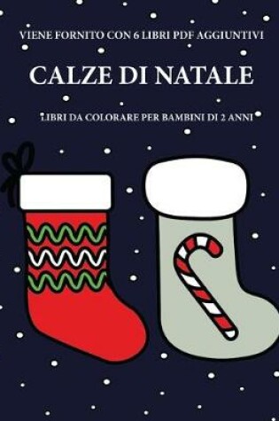 Cover of Libri da colorare per bambini di 2 anni (Calze di Natale)