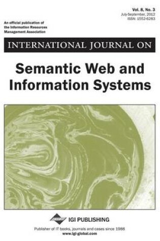 Cover of International Journal on Semantic Web and Information Systems, Vol 8 ISS 3