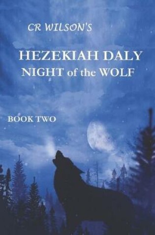 Cover of Hezekiah Daly Night of the Wolf