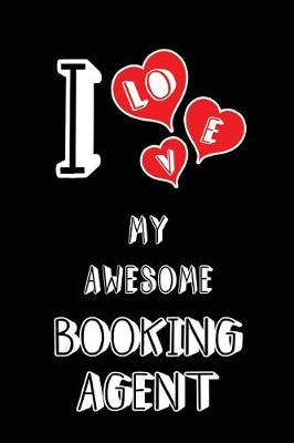 Book cover for I Love My Awesome Booking Agent