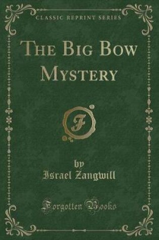 Cover of The Big Bow Mystery (Classic Reprint)